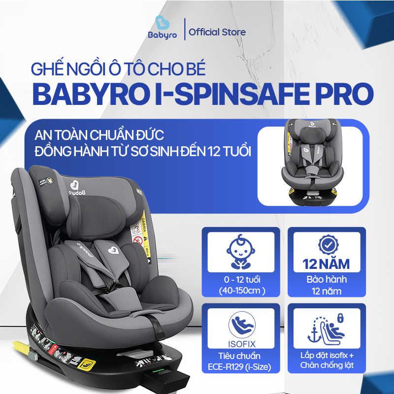 Ghế ô tô cho bé BABYRO I-SPINSAFE PRO (G412IS0)