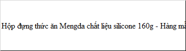 Hộp đựng thức ăn Mengda chất liệu silicone - Hàng mẫu