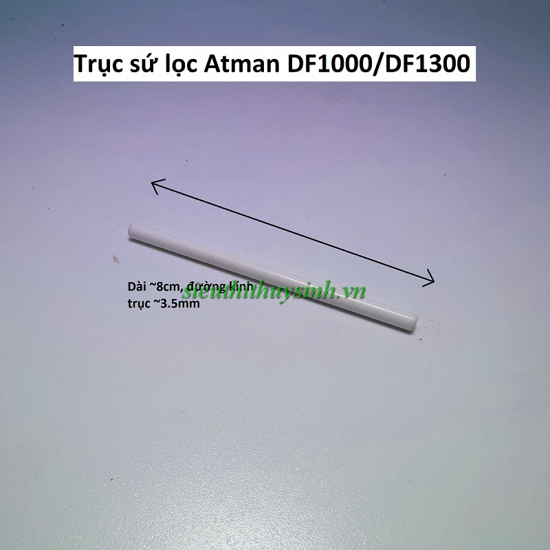 Trục sứ thay thế cho lọc Atman - DF1000 & DF1300